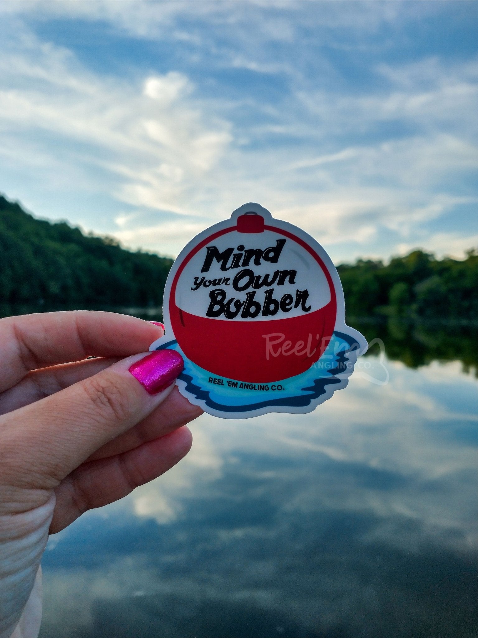 Mind Your Own Bobber Sticker - Reel 'Em Angling Co.